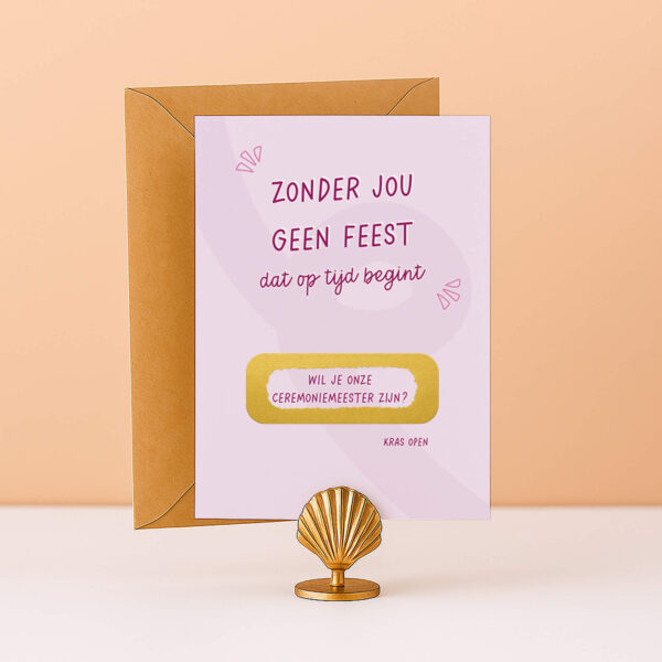 KR-42 Kraskaart zonder jou geen feest dat op tijd begint ceremoniemeester vragen bruiloft wil je onze ceremoniemeester zijn